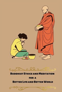Buddhist ethics and meditation for a better life and better world - Tony, Pinnyarwedha