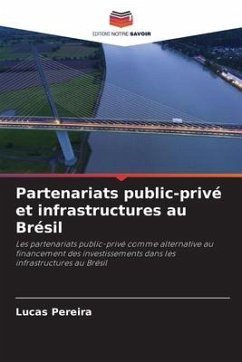 Partenariats public-privé et infrastructures au Brésil - Pereira, Lucas