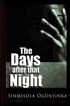 The Days after that Night - Ogunyinka, Sinmisola