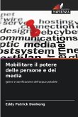 Mobilitare il potere delle persone e dei media