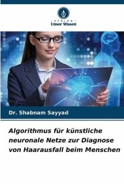 Algorithmus für künstliche neuronale Netze zur Diagnose von Haarausfall beim Menschen - Sayyad, Dr. Shabnam