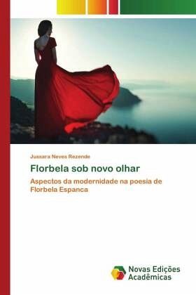 Florbela sob novo olhar Florbela sob novo olhar