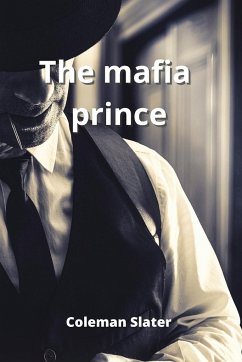 The mafia prince - Slater, Coleman