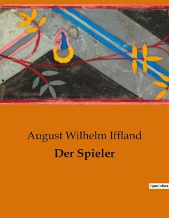 Der Spieler - Iffland, August Wilhelm