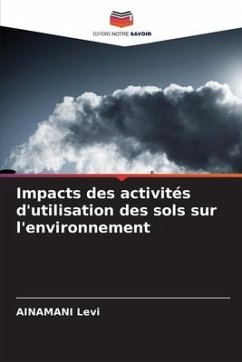 Impacts des activités d'utilisation des sols sur l'environnement - Levi, Ainamani