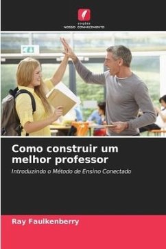 Como construir um melhor professor - Faulkenberry, Ray