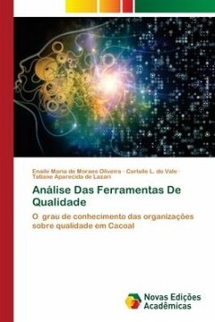 Análise Das Ferramentas De Qualidade - Oliveira, Enaile Maria de Moraes;Vale, Carlaile L. do;Lazari, Tatiane Aparecida de