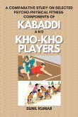 A Comparative Study on Selected Psycho-physical Fitness Components of Kabaddi and Kho-kho Players