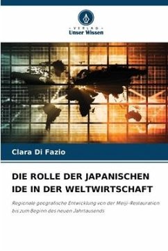 DIE ROLLE DER JAPANISCHEN IDE IN DER WELTWIRTSCHAFT - Di Fazio, Clara