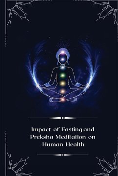 Impact of Fasting and Preksha Meditation on Human Health - Hemlata, Nahata