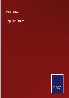 Popular Errors - Timbs, John