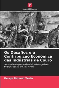 Os Desafios e a Contribuição Económica das Indústrias de Couro - Tesfa, Dereje Rahmet