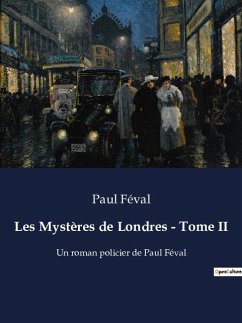 Les Mystères de Londres - Tome II - Féval, Paul