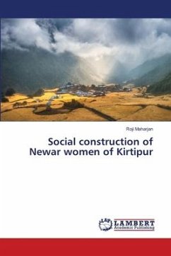 Social construction of Newar women of Kirtipur - Maharjan, Roji