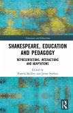 Shakespeare, Education and Pedagogy (eBook, ePUB)