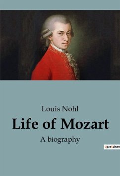 Life of Mozart - Nohl, Louis