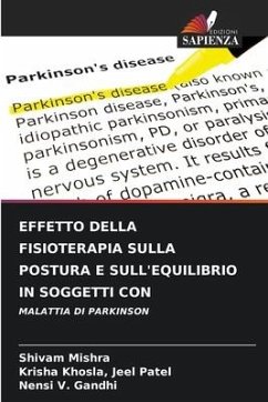 EFFETTO DELLA FISIOTERAPIA SULLA POSTURA E SULL'EQUILIBRIO IN SOGGETTI CON - Mishra, Shivam;Jeel Patel, Krisha Khosla,;Gandhi, Nensi V.