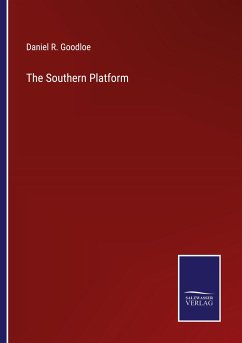 The Southern Platform - Goodloe, Daniel R.