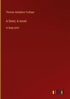 A Siren; A novel - Trollope, Thomas Adolphus