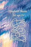 Spaghetti Mazes for age 5+