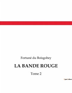 LA BANDE ROUGE - Du Boisgobey, Fortuné