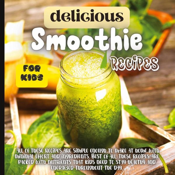 Delicious Smoothie Recipes For Kids