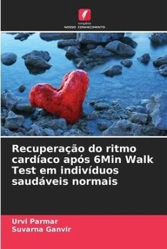 Recuperação do ritmo cardíaco após 6Min Walk Test em indivíduos saudáveis normais - Parmar, Urvi;Ganvir, Suvarna