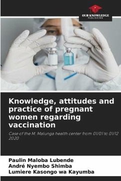 Knowledge, attitudes and practice of pregnant women regarding vaccination - Maloba Lubende, Paulin;Nyembo Shimba, André;Kasongo wa Kayumba, Lumiere