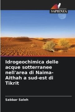 Idrogeochimica delle acque sotterranee nell'area di Naima-Aithah a sud-est di Tikrit - Saleh, Sabbar