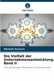 Die Vielfalt der Unternehmensentwicklung. Band II