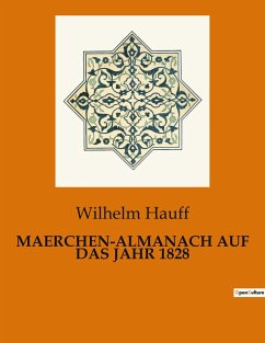 MAERCHEN-ALMANACH AUF DAS JAHR 1828 - Hauff, Wilhelm