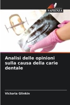 Analisi delle opinioni sulla causa della carie dentale - Glinkin, Victoria