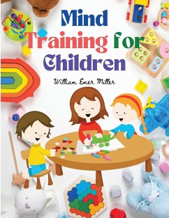 Mind Training for Children - William Emer Miller