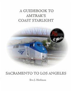 A GUIDEBOOK TO AMTRAK'S® COAST STARLIGHT - Hoffman, Eva