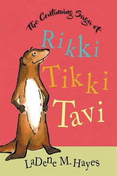 The Continuing Saga of Rikki Tikki Tavi - Hayes, Ladene M.