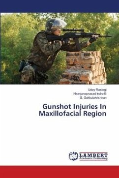 Gunshot Injuries In Maxillofacial Region