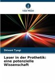 Laser in der Prothetik: eine potenzielle Wissenschaft