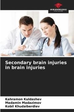 Secondary brain injuries in brain injuries - Kuldashev, Kahramon;Madazimov, Madamin;Khudaiberdiev, Kobil