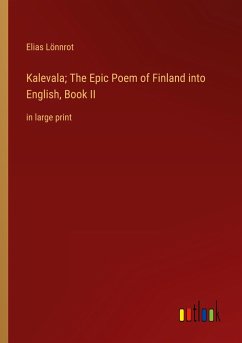 Kalevala; The Epic Poem of Finland into English, Book II