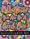 Inspirational Coloring Book for Adults: 50 Motivational Quotes For Good Vibes Positive Affirmations Stress Relief and Relaxation: 50 Motivational Quot