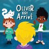 Oliver Est Arrivé - Bild 1