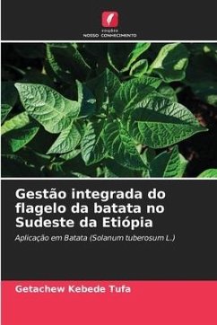 Gestão integrada do flagelo da batata no Sudeste da Etiópia - Tufa, Getachew Kebede