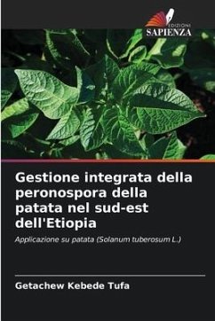 Gestione integrata della peronospora della patata nel sud-est dell'Etiopia - Tufa, Getachew Kebede