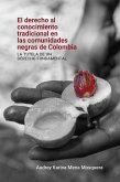 El derecho al conocimiento tradicional en las comunidades negras de Colombia: (eBook, ePUB)