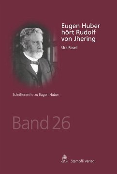 Eugen Huber hört Rudolf von Jhering - Fasel, Urs