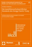 Die investitionsschutzrechtlichen Standards des Energy Charter Treaty Die investitionsschutzrechtlichen Standards des Energy Charter Treaty