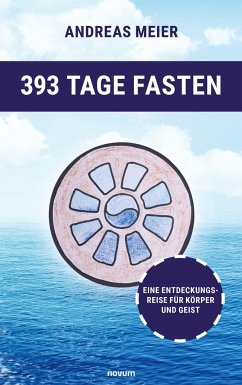 393 Tage Fasten - Meier, Andreas