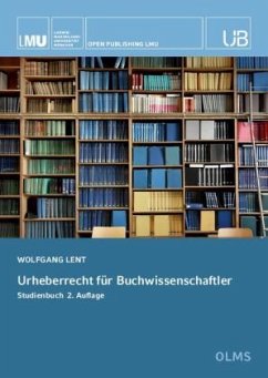Urheberrecht für Buchwissenschaftler - Lent, Wolfgang