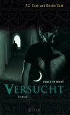 Versucht / House of Night Bd.6  (Mängelexemplar)