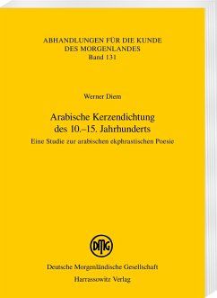 Arabische Kerzendichtung des 10.-15. Jahrhunderts - Diem, Werner
